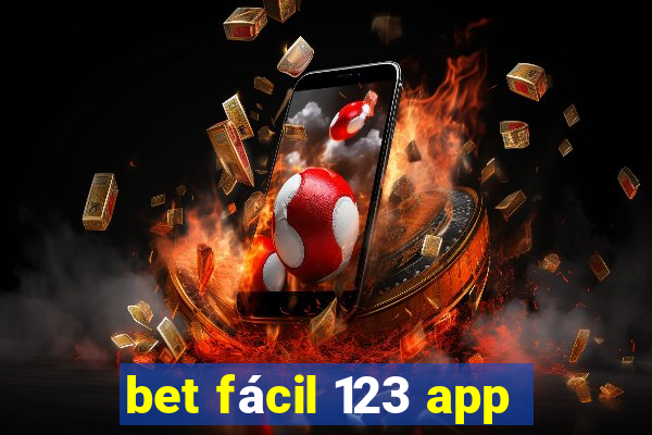 bet fácil 123 app