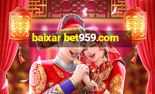 baixar bet959.com