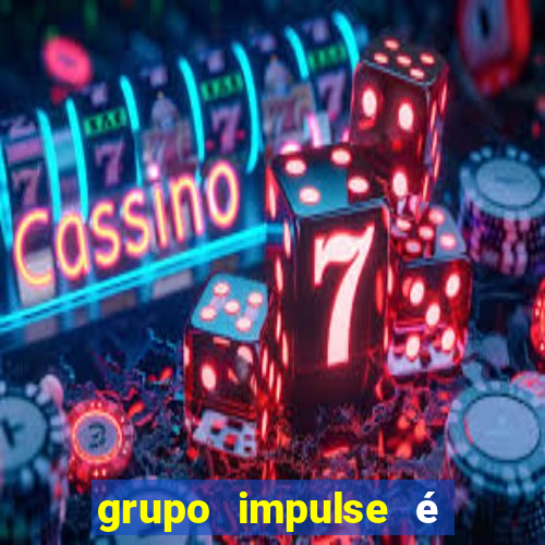 grupo impulse é confiável para trabalhar