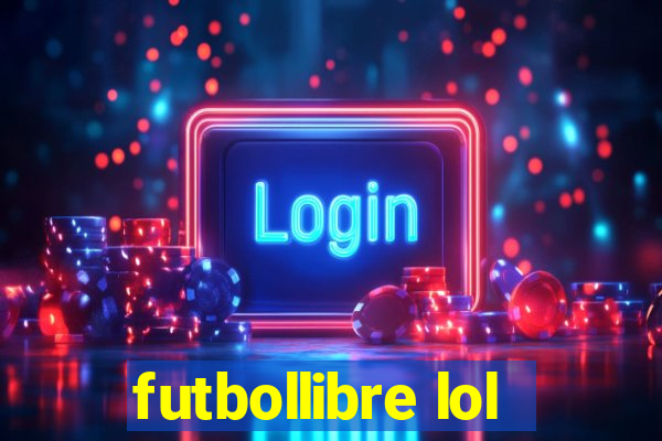 futbollibre lol