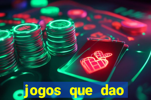 jogos que dao dinheiro no cadastro