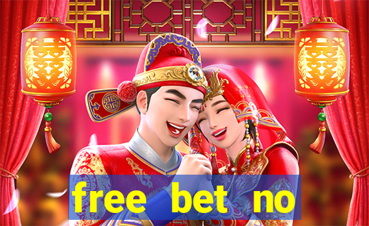 free bet no deposit offers