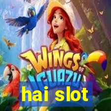 hai slot