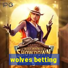 wolves betting