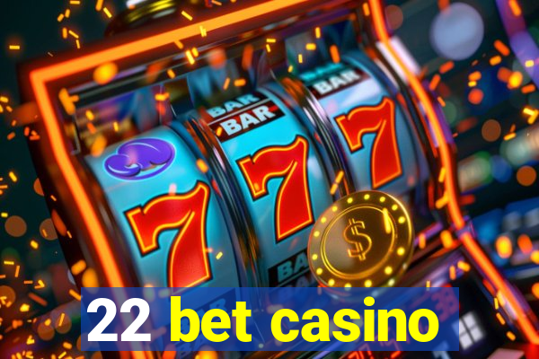 22 bet casino