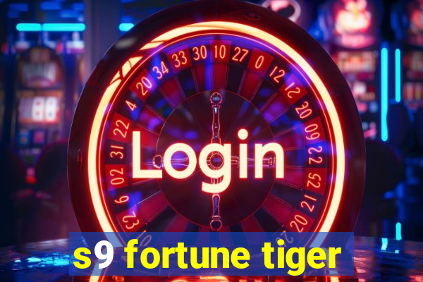 s9 fortune tiger