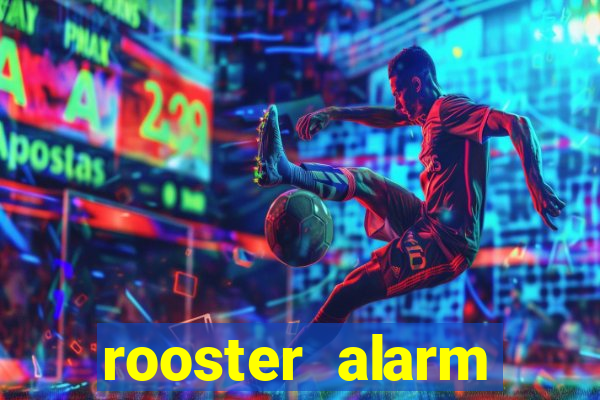 rooster alarm motorola download