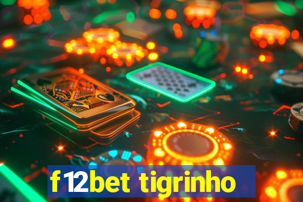 f12bet tigrinho