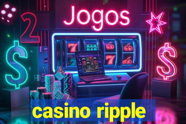 casino ripple