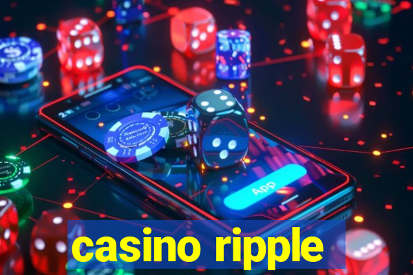 casino ripple