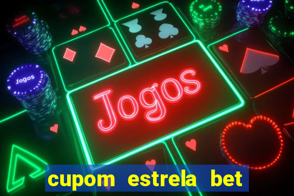 cupom estrela bet 5 reais