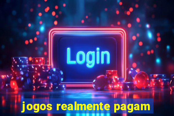 jogos realmente pagam