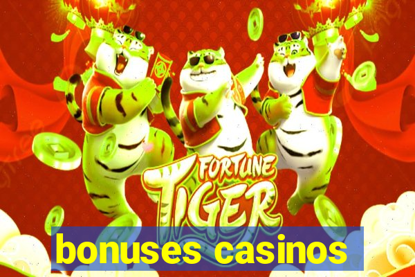 bonuses casinos