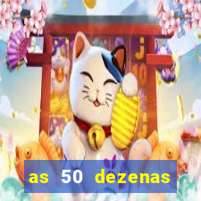 as 50 dezenas melhores de 20 pontos