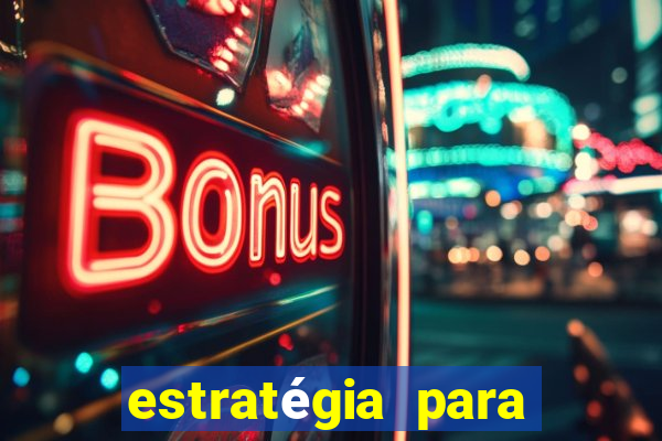 estratégia para ganhar dinheiro no fortune tiger