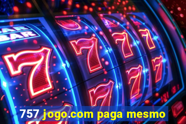 757 jogo.com paga mesmo