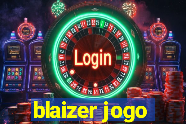 blaizer jogo