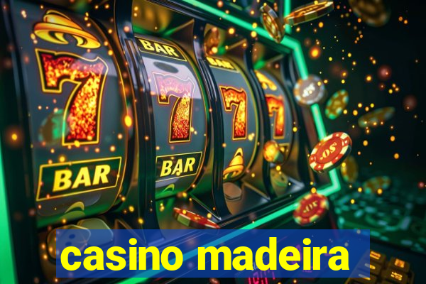 casino madeira