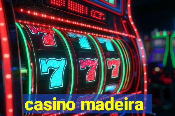 casino madeira