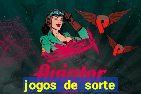 jogos de sorte para ganhar dinheiro