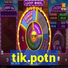 tik.potn