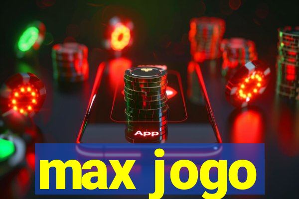 max jogo