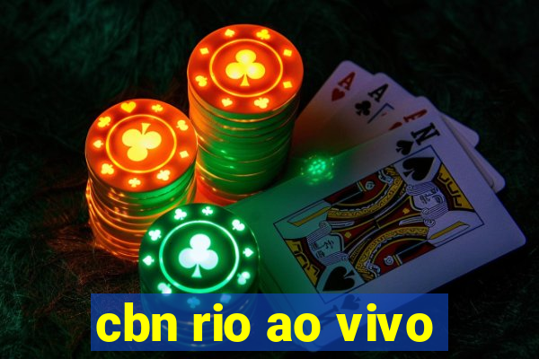 cbn rio ao vivo