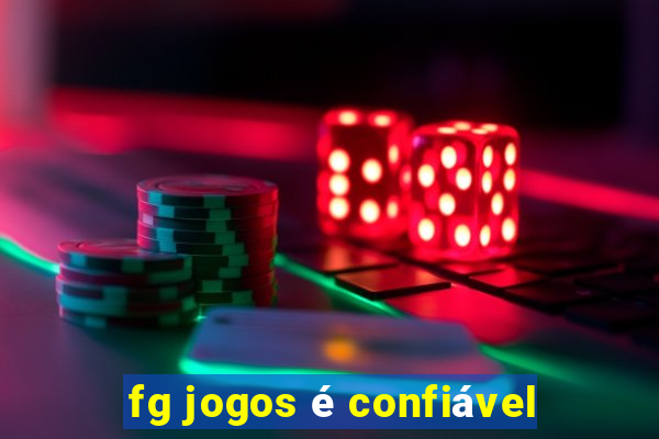 fg jogos é confiável