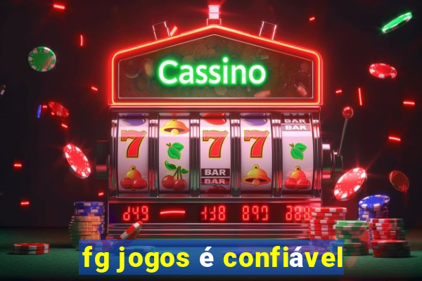 fg jogos é confiável