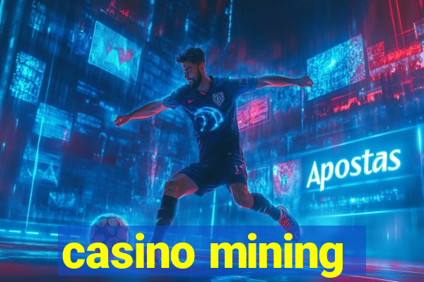 casino mining