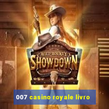 007 casino royale livro