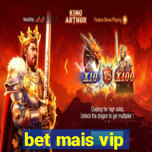 bet mais vip