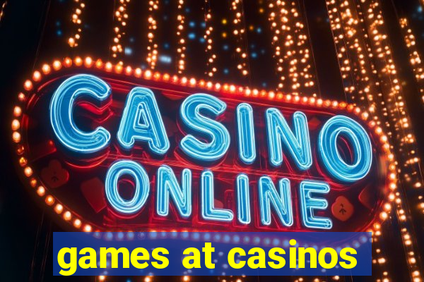 games at casinos