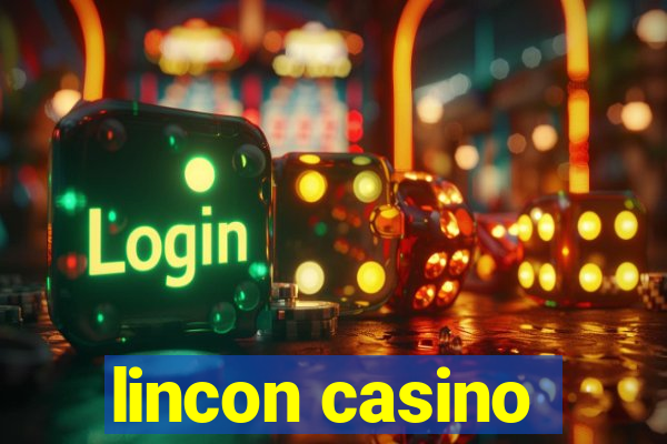 lincon casino