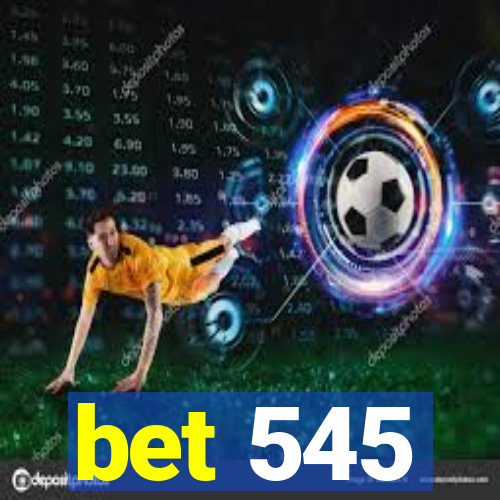 bet 545