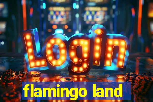 flamingo land