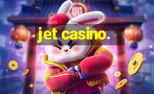 jet casino.