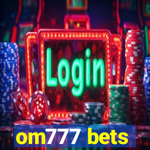 om777 bets