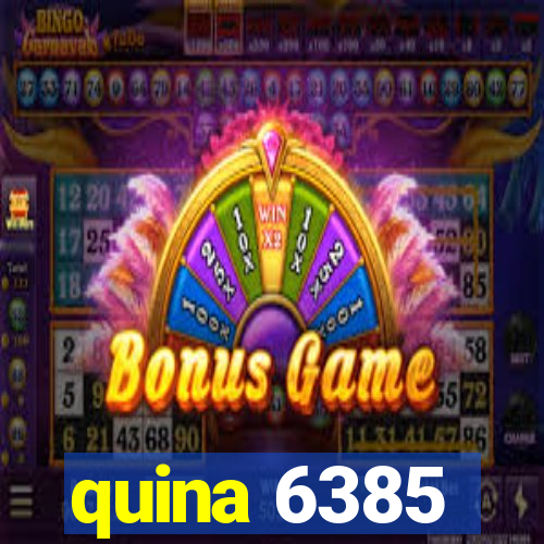 quina 6385