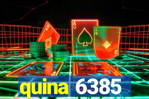 quina 6385