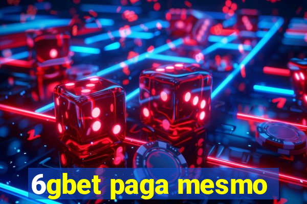 6gbet paga mesmo