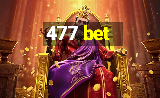 477 bet