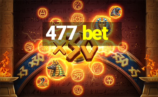 477 bet