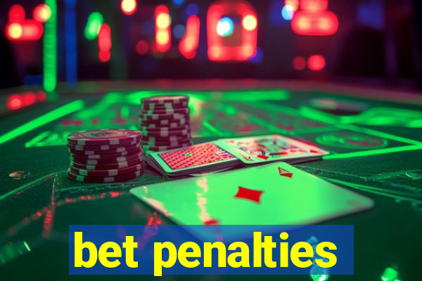 bet penalties