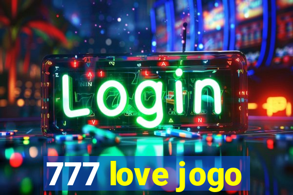 777 love jogo