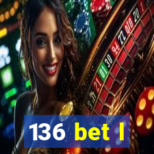 136 bet l