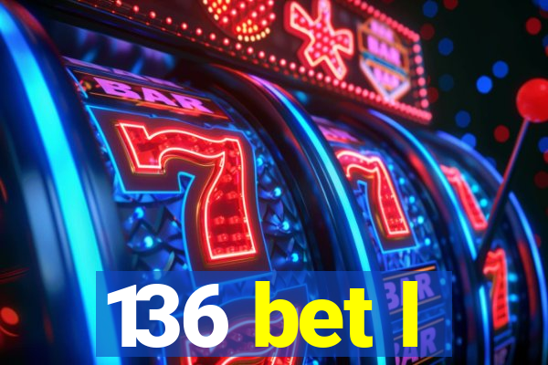 136 bet l