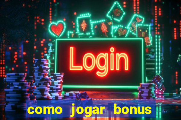 como jogar bonus cassino 1win