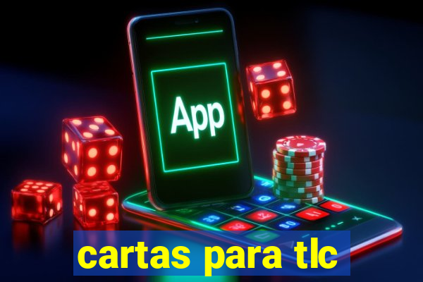 cartas para tlc