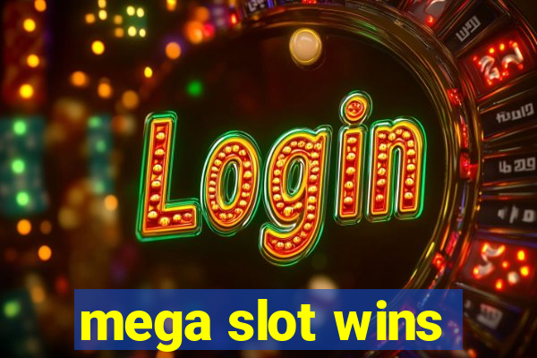 mega slot wins